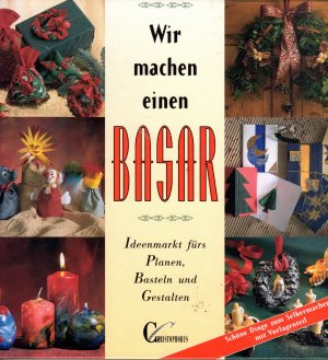 gebrauchtes Buch – Benz, Cornelia; Fackler – Wir machen einen Basar