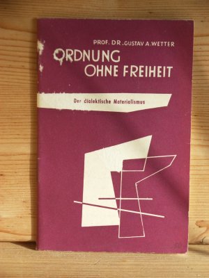 "ordnung ohne freiheit" der dialektische materialismus