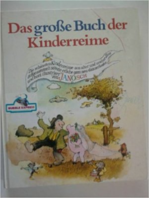 Das große Buch der Kinderreime. Die schönsten Kinderreime aus alter und uralter Zeit aufgesammelt sowie etliche ganz neu dazuerfunden und bunt illustriert