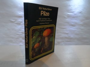 PILZE - Alle wichtigen Pilze nach Farbfotos bestimmen