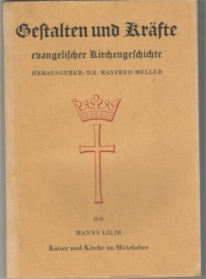 Gestalten und Kräfte. evangelische Kirchengeschichte