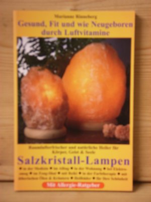 Salzkristall Lampen Raumlufterfrischer Und Naturliche Heiler Marianne Rinneberg Buch Gebraucht Kaufen A02jhzqd01zz3