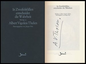 In Zweifelsfällen entscheidet die Wahrheit., Beiträge zu Albert Vigoleis Thelen. [Von A. V. Thelen signiertes Exemplar].