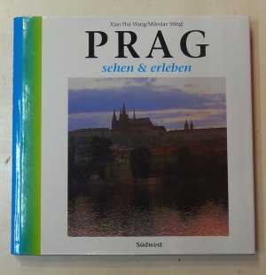 gebrauchtes Buch – Wang, Xiao Hui – Prag sehen & erleben (und)