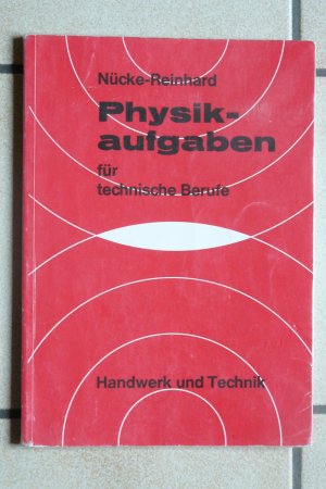 gebrauchtes Buch – E. Nücke - A Reinhard – Physikaufgaben für technische Berufe