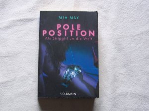 gebrauchtes Buch – Mia May – Poleposition - Als Stripgirl um die Welt