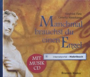 Manchmal brauchst du einen Engel - Mit Musik-CD