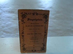 Singvögelein. Sammlung ein-, zwei-, drei- und vierstimmiger Lieder für Schule, Haus und Leben. 4. Heft (42 Lieder enthaltend)