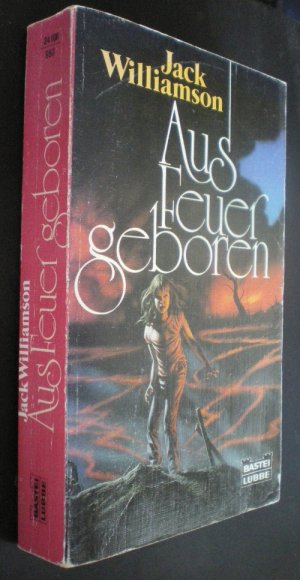 gebrauchtes Buch – Jack Williamson – Aus Feuer geboren. SF-Roman