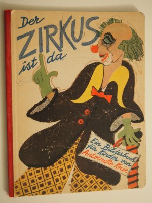 antiquarisches Buch – Antoinette Knie und Margrit Roelli – Der Zirkus ist da - ein Bilderbuch von Antoinette Knie