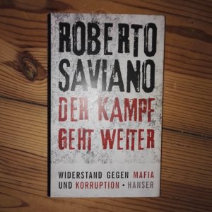 gebrauchtes Buch – Roberto Saviano – Der Kampf geht weiter - Widerstand gegen Mafia und Korruption