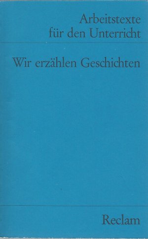 gebrauchtes Buch – Werner Klose – Arbeitstexte für den Unterricht: Wir erzählen Geschichten