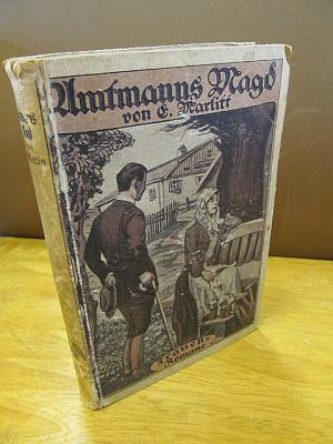 Amtmanns Magd. Erzählung. Erste Auflage ( 1.- 30. Tausend )