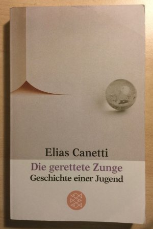 gebrauchtes Buch – Elias Canetti – Die gerettete Zunge - Geschichte einer Jugend