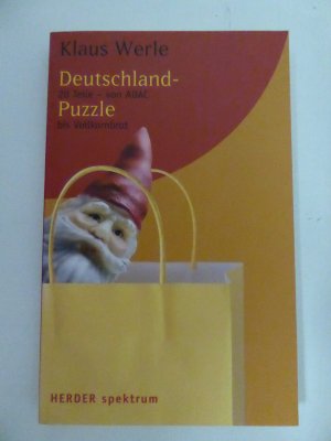 gebrauchtes Buch – Klaus Werle – Deutschland-Puzzle. 20 Teile von ADAC bis Vollkornbrot. Herder-Spektrum Band 5698. TB