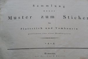 Hornbostel, E. S. E.). Sammlung neuer Muster zum Sticken in Plattstich und Tambourin, gezeichnet von einer Hamburgerin. Hamburg, bei Perthes & Besser, […]