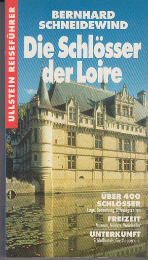 gebrauchtes Buch – Bernhard Schneidewind – Die Schlösser der Loire