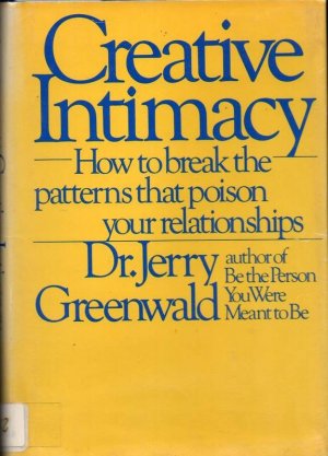 gebrauchtes Buch – Greenwald, Jerry A – Creative Intimacy