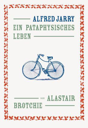 gebrauchtes Buch – Brotchie, Alastair -  – Alfred Jarry - Ein pataphysisches Leben