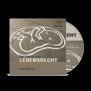 Der Kampf ums Lebensrecht im Licht der Bibel - CD 72 Min.