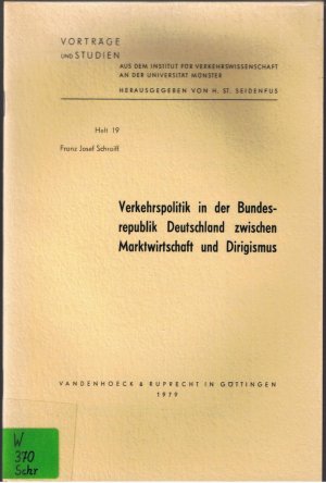 Verkehrspolitik in der Bundesrepublik Deutschland zwischen Marktwirtschaft und Dirigismus