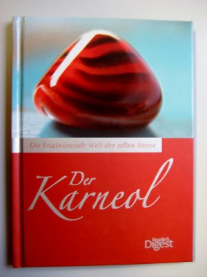 Der KARNEOL - Die faszinierende Welt der edlen Steine.