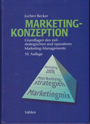 gebrauchtes Buch – Jochen Becker – Marketing-Konzeption - Grundlagen des ziel-strategischen und operativen Marketing-Managements