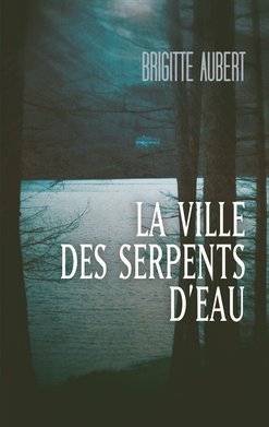 La ville des serpents d'eau