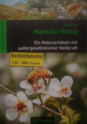 gebrauchtes Buch – Mix Detlef – Manuka-Honig - Ein Naturprodukt mit außergewöhnlicher Heilkraft