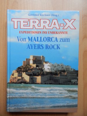 Terra X , Von Mallorca zum Ayers Rock