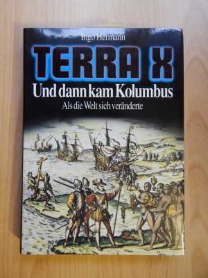 Terra X , Und dann kam Kolumbus / Als die Welt sich veränderte