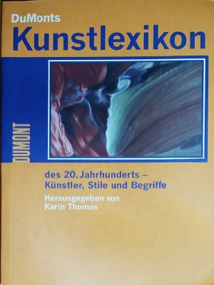 gebrauchtes Buch – Karin Thomas – DuMont's Kunstlexikon des 20. Jahrhunderts