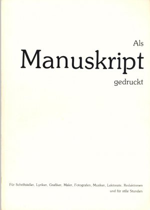 Als Manuskript gedruckt. Für Schriftsteller, Lyriker, Grafiker, Maler, Fotografen, Musiker, Lektorate, Redaktionen und für stille Stunden. Mit schwarz […]