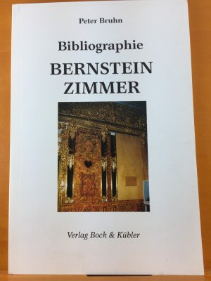 Bibliographie Bernsteinzimmer - Internationale Bibliographie des Schrifttums über die Suche nach dem Bernsteinzimmer