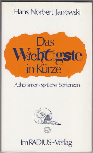 gebrauchtes Buch – Hans Norbert Janowski – Das Wichtigste in Kürze. Aphorismen - Sprüche - Sentenzen