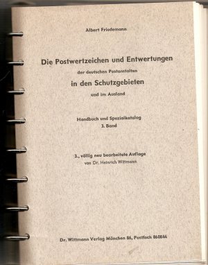 Die Postwertzeichen und Entwertungen der deutschen Postanstalten in den Schutzgebieten und im Ausland (3 Bände komplett)