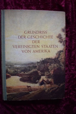 Grundriss der Geschichte der Vereinigten Staaten von Amerika