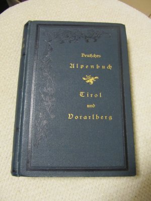 Tirol und Vorarlberg. Naturansichten und Gestalten. Naturansichten und Gestalten von Heinrich Noe. Deutsches Alpenbuch - Die deutschen Hochlande in Wort […]