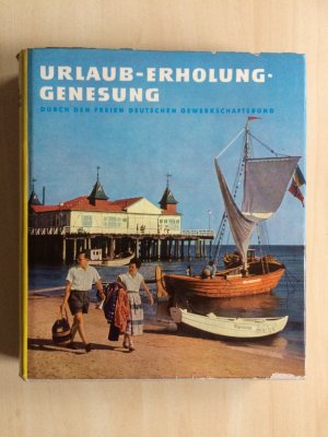 Urlaub-Erholung-Genesung und Urlauberschiffe Boten der Völkerfreundschaft