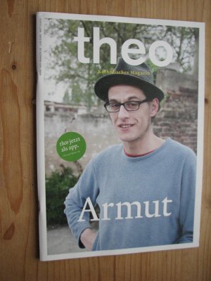 Theo - Katholisches Magazin - 2013 Heft 3 - Armut