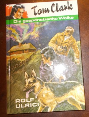 gebrauchtes Buch – Rolf Ulrici – Tom Clark - Die gespenstische Wolke