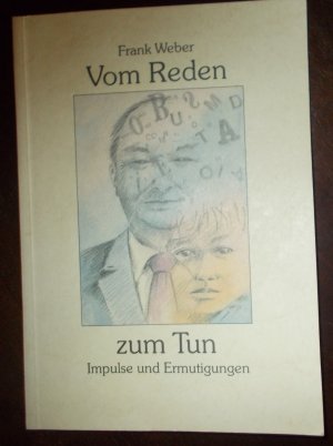 gebrauchtes Buch – Frank Weber – Vom Reden zum Tun - Impulse und Ermutigungen