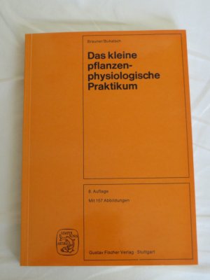 Das kleine pflanzenphysiologische Praktikum