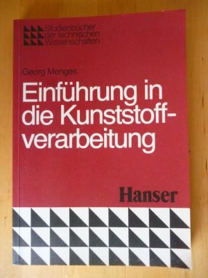 Einführung in die Kunststoffverarbeitung.