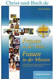 gebrauchtes Buch – Ursula Pasut – Frauen in der Welt - Frauen in der Mission