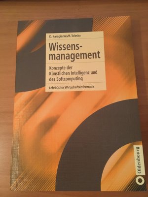 Wissensmanagement - Konzepte der Künstlichen Intelligenz und des Softcomputing