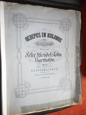 Oedipus in Kolonos des Sophokles Op. 93 ( No. 22 der nachgelassenen Werke) Clavierauszug