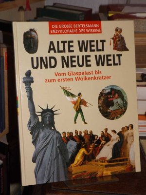 gebrauchtes Buch – Marchand, Pierre  – Alte Welt und neue Welt. Vom Glaspalast bis zum ersten Wolkenkratzer. (= Die grosse Bertelsmann-Enzyklopädie des Wissens).