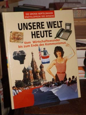 gebrauchtes Buch – Marchand, Pierre  – Unsere Welt heute. Vom Wirtschaftswunder bis zum Ende des Kommunismus. (= Die grosse Bertelsmann-Enzyklopädie des Wissens).