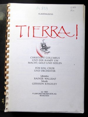 Tierra! : Christoph Columbus und der Kampf um Macht, Gold und Seelen ; für Soli, Chor und Orchester